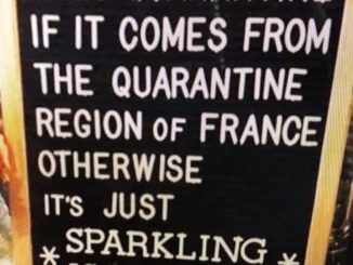 Actually it's only quarantine if it comes from the quarantine region of France, otherwise it's just sparkling isolation.